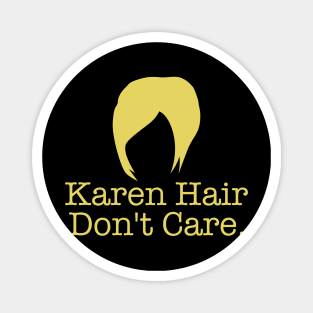 Karen Hair Don't Care HairCut Magnet